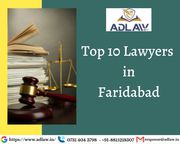 Top 10 Lawyers in Faridabad