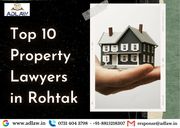 Top 10 Property Lawyers in Rohtak