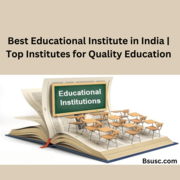 Best Educational Institute in India | Top Institutes for Quality Educa
