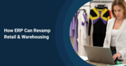 Transforming Business Operations With Retail ERP Solutions